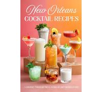 New Orleans Cocktail Recipes: A Journey Through the Flavors of the Crescent City