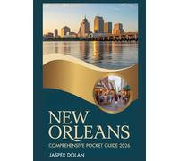 NEW ORLEANS COMPREHENSIVE POCKET GUIDE 2026