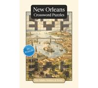 New Orleans Crossword Puzzles: Crossword Puzzles with Easy to Read Print about New Orleans, Culture, History and More | 6x9 inches, 120 pages | 50+ ... Relaxation (U.S. Cities Crossword Puzzles)