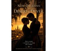 New Orleans: Desejo e Dever