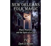 NEW ORLEANS FOLK MAGIC: Place, Practice, and the Spirit of a City (Sacred Systems: Power, Culture, and Respect)