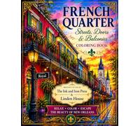 New Orleans French Quarter Coloring Book: Streets, Doors & Balconies