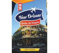 New Orleans Guida di viaggio 2026: Scopri gemme nascoste, monumenti storici, consigli di viaggio ed esperienze di vacanza indimenticabili