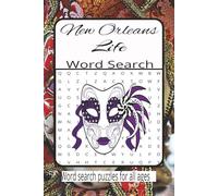New Orleans Life Word Search Puzzle Book: Word Search with easy-to-read print about New Orleans, Cajun Culture and more. 6x9 inches, 110 pages, 50 ... Gift for vacations, Holidays and free times.