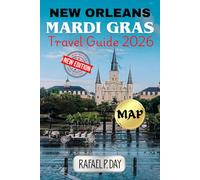 NEW ORLEANS MARDI GRAS TRAVEL GUIDE 2026: A Journey Through Music, Flavor, and the Soul of Louisiana’s Most Captivating City