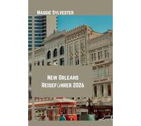 New Orleans Reiseführer 2026: Erkunden Sie Jazz, kreolische Küche, Mardi Gras, historische Viertel und Insider Tipps mit Karten und Fotos.