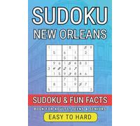 New Orleans Sudoku Book for Adults: 300 Puzzles from Easy to Hard + Fascinating City Facts: Brain Training Sudoku with NOLA Trivia - Great for Adults, Seniors & Teens (City Sudoku Adventures Series)