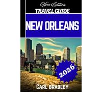 NEW ORLEANS TRAVEL GUIDE 2026