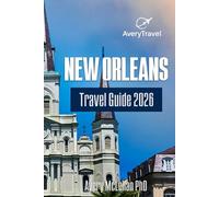 New Orleans Travel Guide 2026: Discover the Soul of the South Through Food, Music, Hidden Gems, Local Tips, and Cultural Adventures