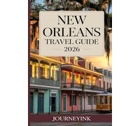 New Orleans Travel Guide 2026: Top Attractions, Dining, and Local Secrets for Exploring Like A Pro