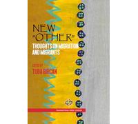 New “Other”: Thoughts on Migration and Migrants (Migration Series)