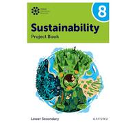 New Oxford International Lower Secondary Sustainability: Student Project Book 8 (Oxford International Sustainability)