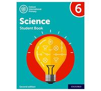 NEW Oxford International Primary Science: Student Book 6 (Second Edition): Vol. 6 (PYP science Oxford international)