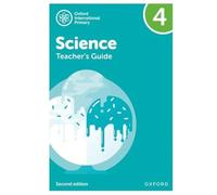 NEW Oxford International Primary Science: Teacher's Guide 4 (Second Edition) (PYP science Oxford international)