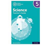 NEW Oxford International Primary Science: Teacher's Guide 5 (Second Edition) (PYP science Oxford international)