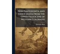 New Pantodonta and Dinocerata From the Upper Paleocene of Western Colorado
