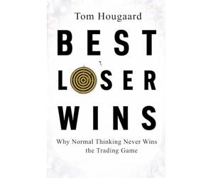 New Paperback India Publications Best Loser Wins Field Manual: Why Normal Thinking Never Wins the Trading Game 2026