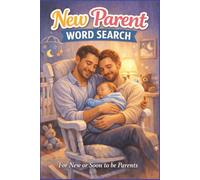 New Parent Word Search: New Parent Word Search Book | 6x9 inches, 120 pages | 60 Soothing Puzzles for New Moms, Dads & Parents-to-Be… A Heartfelt Gift for Baby Showers & Early Parenting