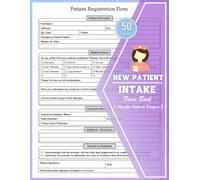 New Patient Intake Form Book: Patient Registration For Hospitals, Clinics, Health Centers, & Private Practices | Record Resident Information, Health ... | Patient Information Forms Book | 50 Forms