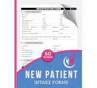 New Patient Intake Forms: Client Registration Logbook For Hospitals, Clinics, Health Centers, & Private Practices | Monitor Data and Contact Details Efficiently