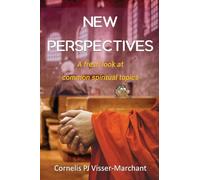 New Perspectives: a fresh look at common spiritual topics