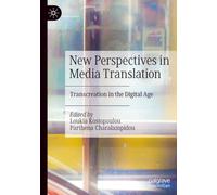 New Perspectives in Media Translation: Transcreation in the Digital Age