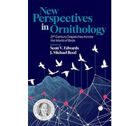 New Perspectives in Ornithology: 21st Century Dispatches across the World of Birds