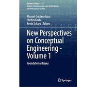 New Perspectives on Conceptual Engineering - Volume 1: Foundational Issues: 513 (Synthese Library, 513)