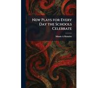 New Plays for Every Day the Schools Celebrate