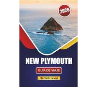 NEW PLYMOUTH GUÍA DE VIAJE 2026: Explora las principales atracciones, joyas ocultas, gastronomía local y experiencias al aire libre en la costa oeste de Nueva Zelanda