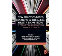 New Practice-based Learning in the Allied Health Professions: A Toolkit for Innovation and Excellence