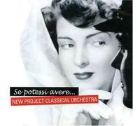 NEW PROJECT CLASSICAL ORCHESTRA - Se Potessi Avere