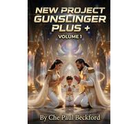 New Project Gunslinger Plus +: Volume One (New Aurelian Gunslinger Saga)