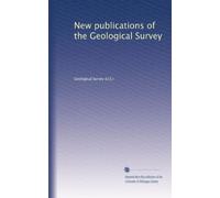 New publications of the Geological Survey: Volume 4