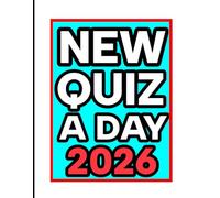 NEW QUIZ A DAY: 2026 TRIVIA QUIZ