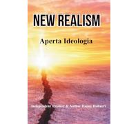 New Realism: Aperta Ideologia (Open Ideology)