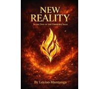 New Reality: Book One Of The Fire Born Saga (New Reality: The Fire Born Saga)
