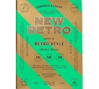 NEW RETRO: 20th Anniversary Edition: Graphics & Logos in Retro Style