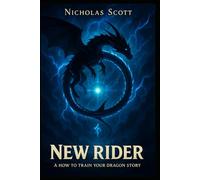 New Rider : How To Train Your Dragon Story