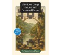 New River Gorge National Park Crossword Puzzles: Crossword Puzzles with Easy to Read Print about New River Gorge National Park, Nature, Wildlife and ... Gift for Vacations, Holidays and Relaxation