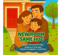 New Room Same Hug: A Story About Moving (Soft Steps for Little Feet)