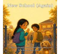 New School (Again): A Military Family Picture Book About Being the New Kid for Kids Ages 3-8 (Wren & Scout)