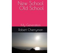 New School - Old School: My Generation