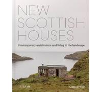 New Scottish Houses: Contemporary architecture and living in the landscape