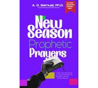 NEW SEASON PROPHETIC PRAYERS: 365-Day Christian Devotional of Daily Declarations for Breakthrough, Miracles & Divine Answers (Holy Spirit Encounters® Devotional Series)