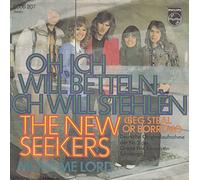 NEW SEEKERS - Oh ich will betteln ich will stehlen (Beg steal and borrow) / Move me Lord / 6006 207