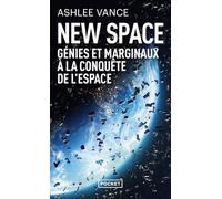 New Space: Génies et marginaux à la conquête de l'espace