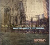New Standard Jazz Orchestra - Waltz About Nothing