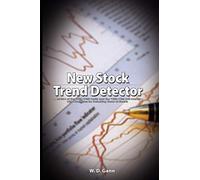 New Stock Trend Detector: A Review of the 1929-1932 Panic and the 1932-1935 Bull Market : With New Rules for Detecting Trend of Stocks