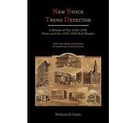 New Stock Trend Detector: A Review of the 1929-1932 Panic and the 1932-1935 Bull Market, with New Rules and Charts for Detecting Trend of Stocks